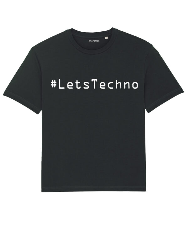 #Let'sTechno Unisex T-Shirt - Image 5