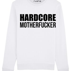 #Let'sTechno / #HardcoreMotherfucker Unisex White Sweatshirt