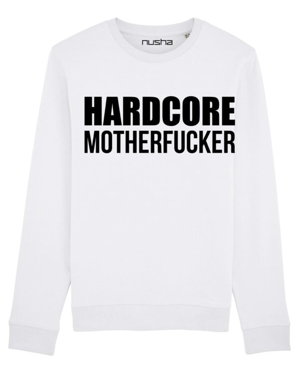 #Let'sTechno / #HardcoreMotherfucker Unisex White Sweatshirt